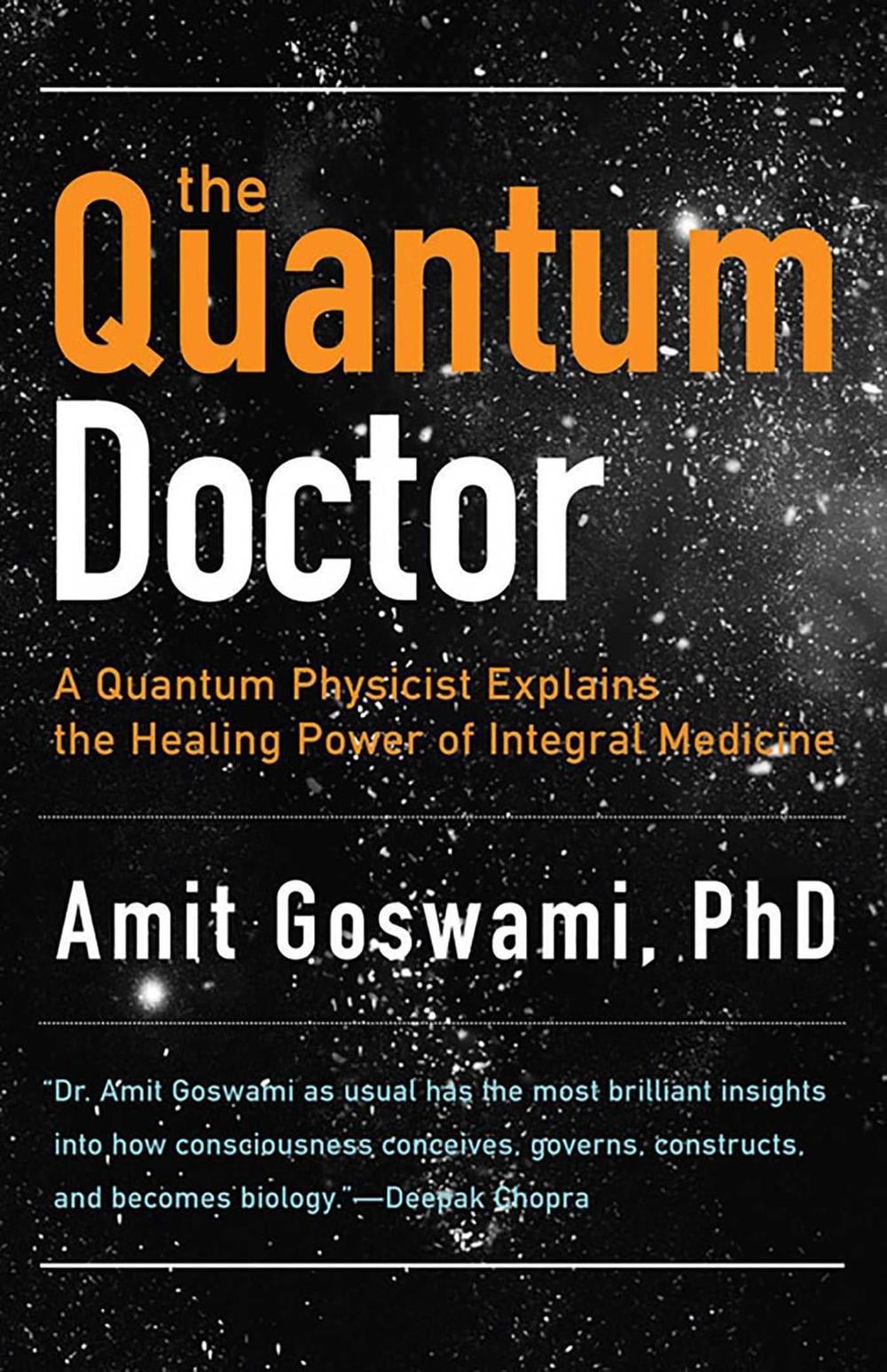 The Quantum Doctor by Amit Goswami - ISBN: 9781571746559