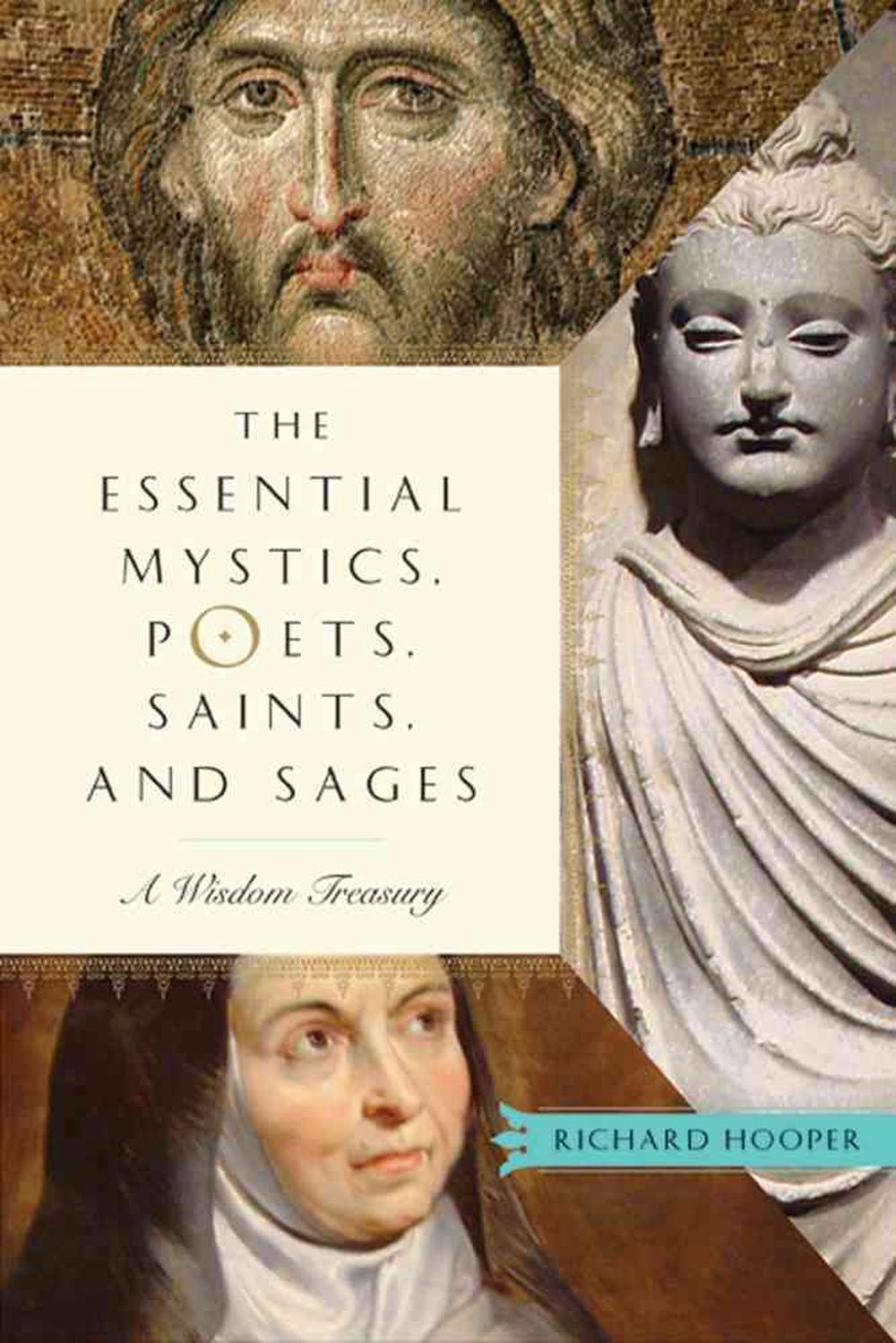 Essential Mystics, Poets, Saints, and Sages, 9781571746931