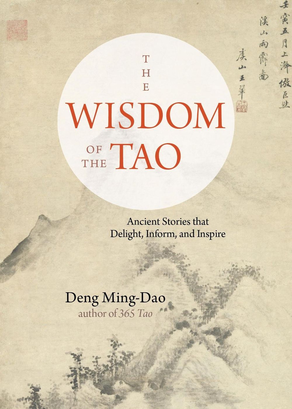 The Wisdom of the Tao by Deng Ming-Dao - ISBN: 9781571748379