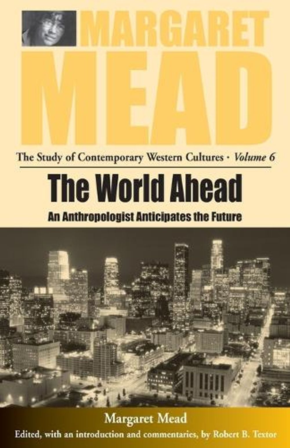 The World Ahead by Margaret Mead - ISBN: 9781571818188