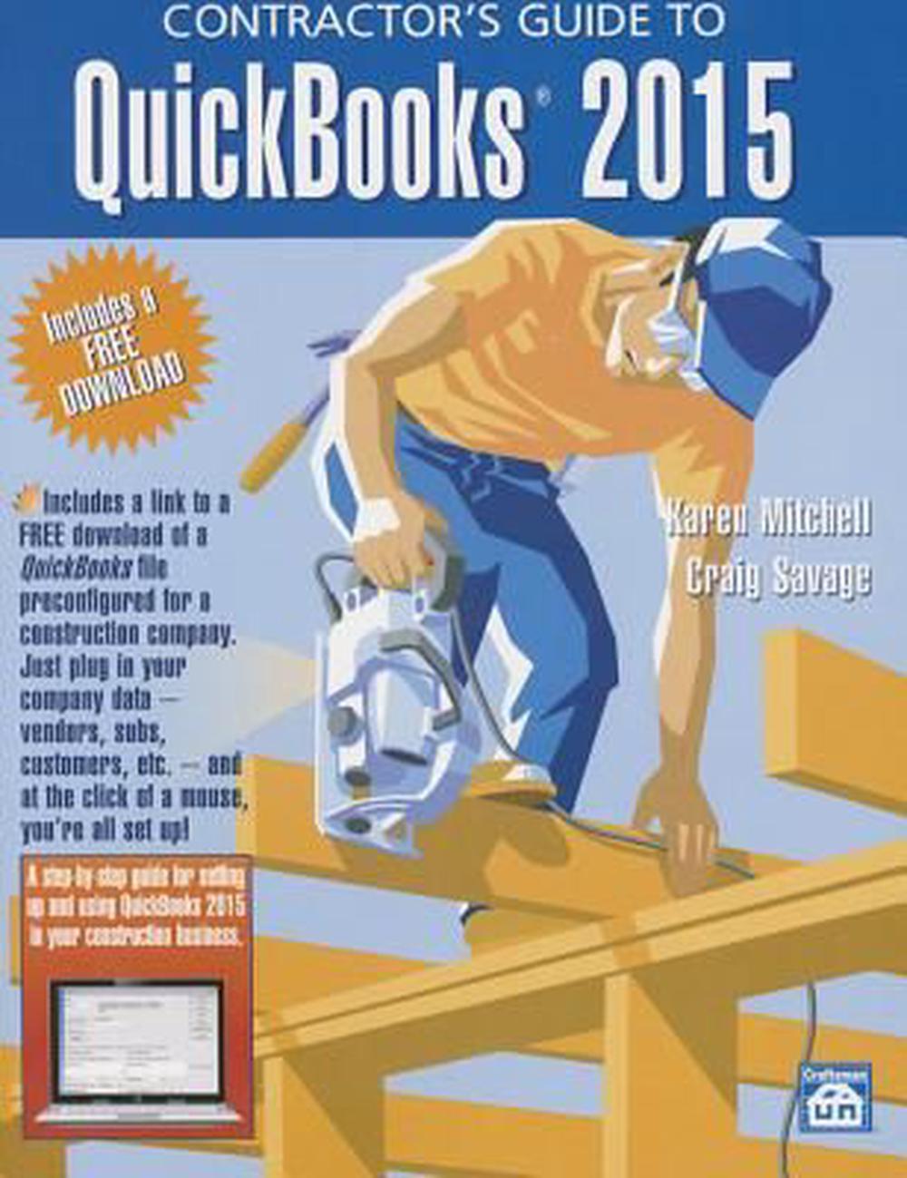 Contractor s Guide To QuickBooks 2015 By Karen Mitchell Paperback Contractor s Guide To QuickBooks 2015 By Karen Mitchell Paperback