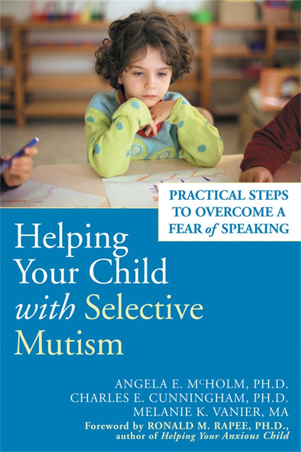 Helping Your Child With Selective Mutism by Angela E. McHolm - ISBN: 9781572244160