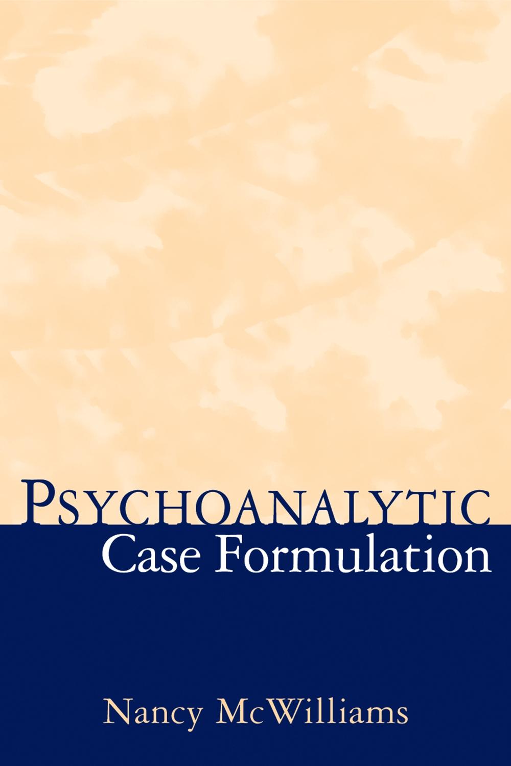 Psychoanalytic Case Formulation, 1st Edition, 9781572304628