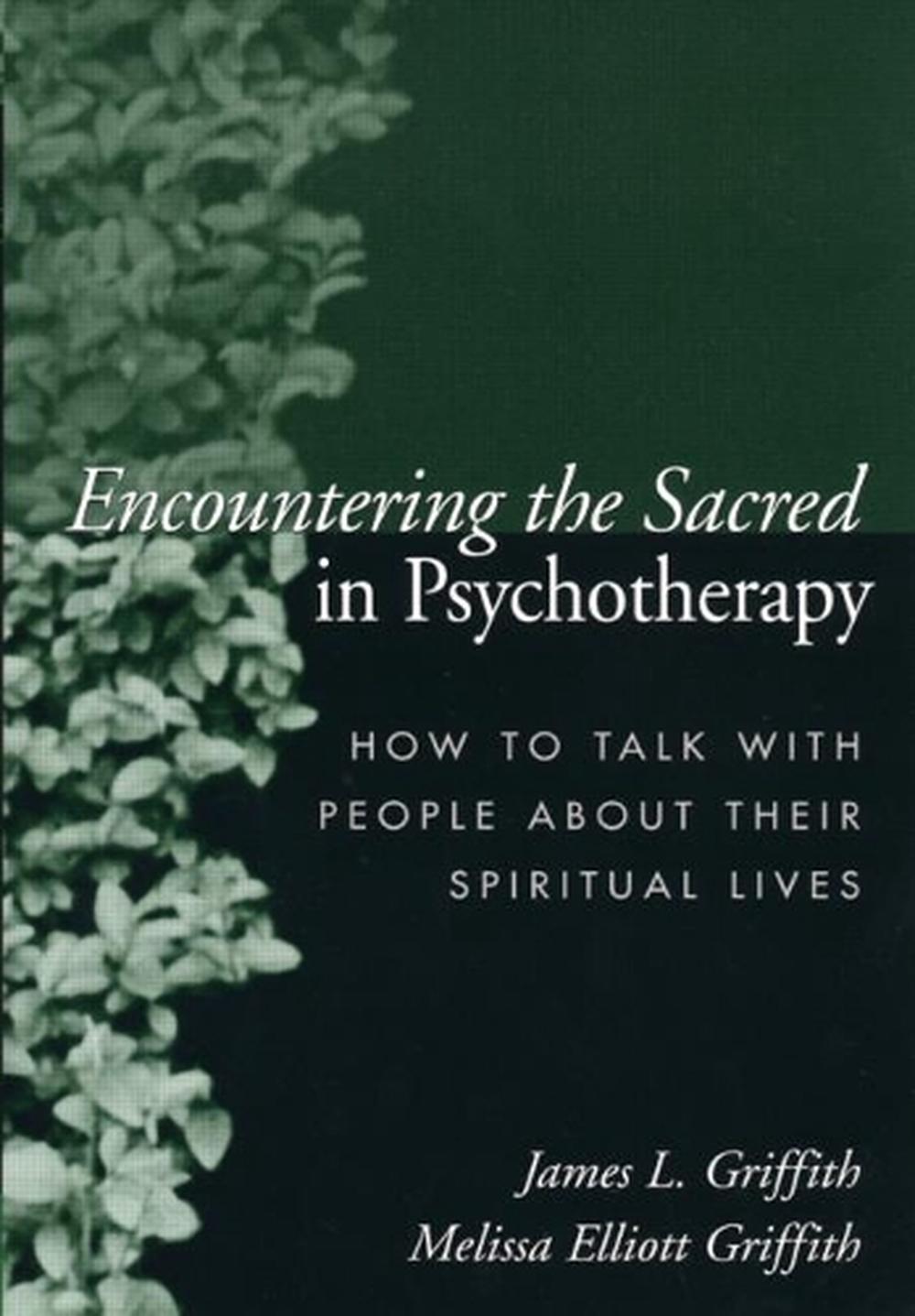 Encountering the Sacred in Psychotherapy, 9781572309388