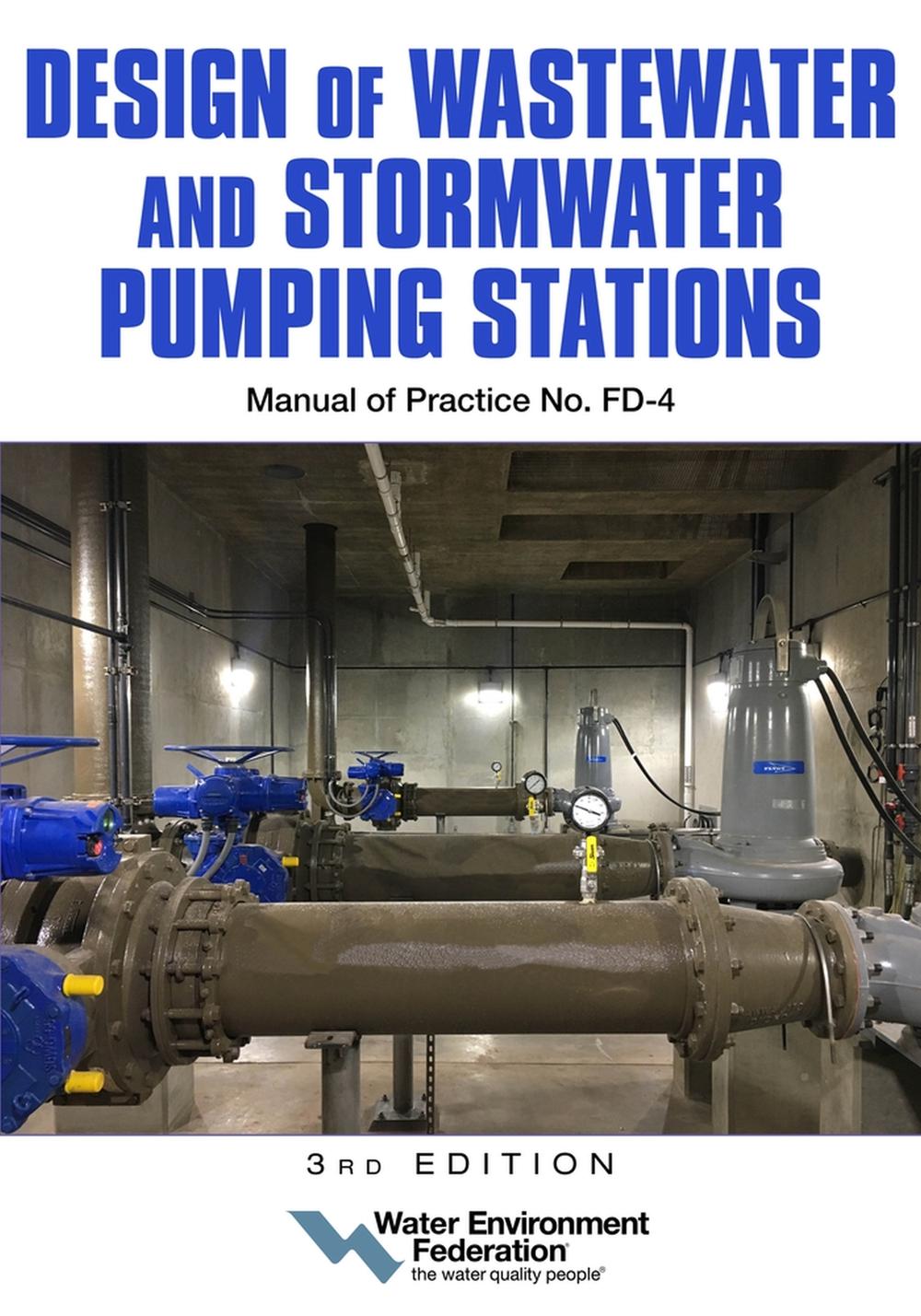 Design of Wastewater and Stormwater Pumping Stations MOP FD4, 3rd