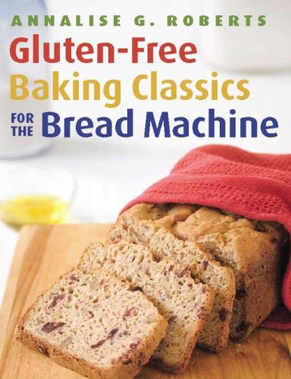 Gluten-Free Baking Classics for the Bread Machine, 9781572841048