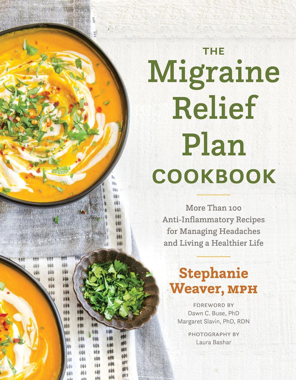 The Migraine Relief Plan Cookbook, 9781572843110