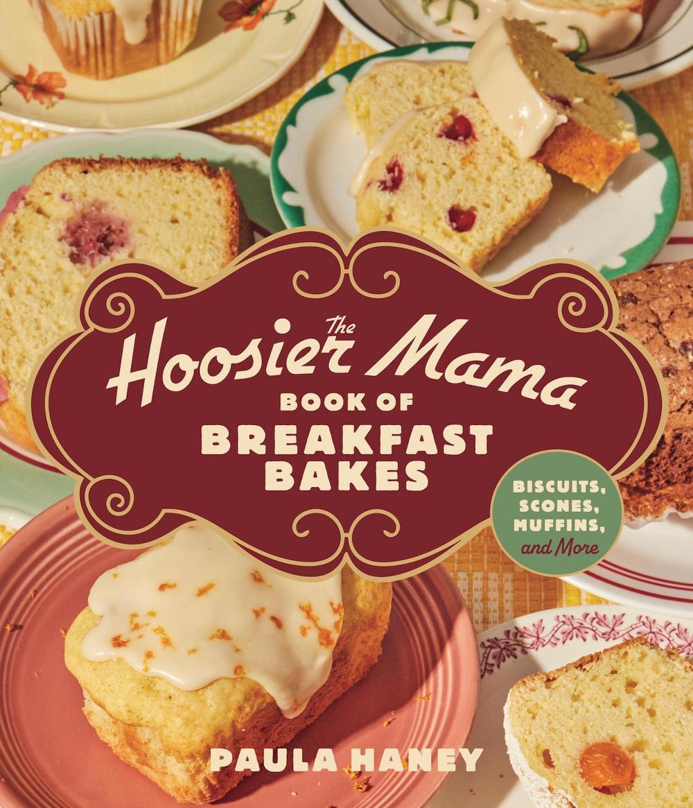 The Hoosier Mama Book of Breakfast Bakes, 9781572843592