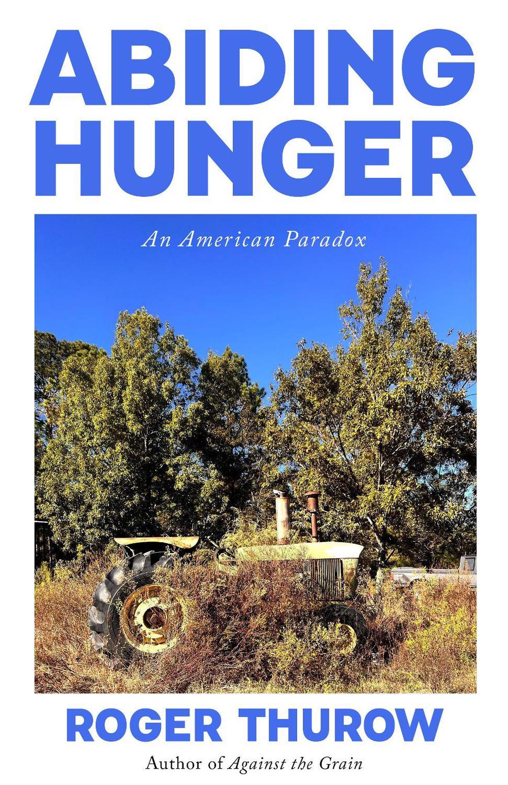 Abiding Hunger by Roger Thurow - ISBN: 9781572843691