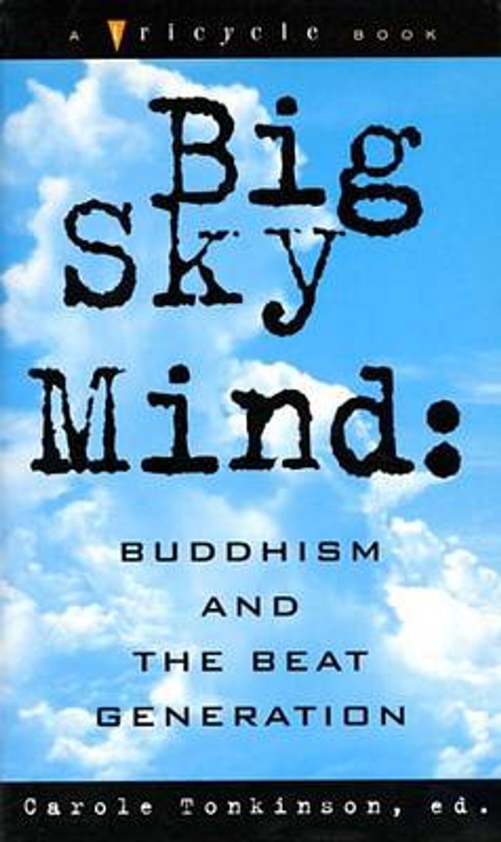 Big Sky Mind: Buddhism and the Beat Generation by Carole Tonkinson - ISBN: 9781573225014