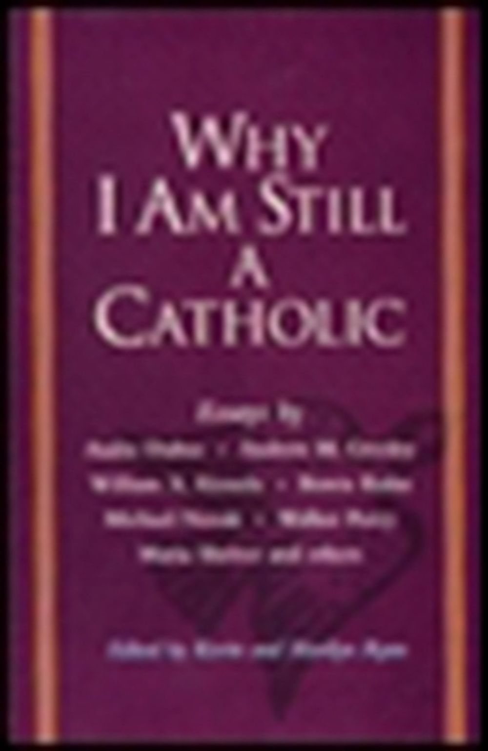 Why I Am Still a Catholic by Kevin Ryan - ISBN: 9781573226776