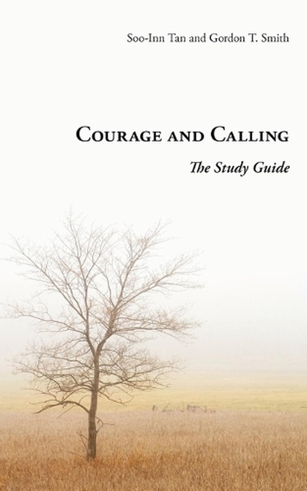 Courage and Calling The Study Guide by Gordon T. Smith, Paperback