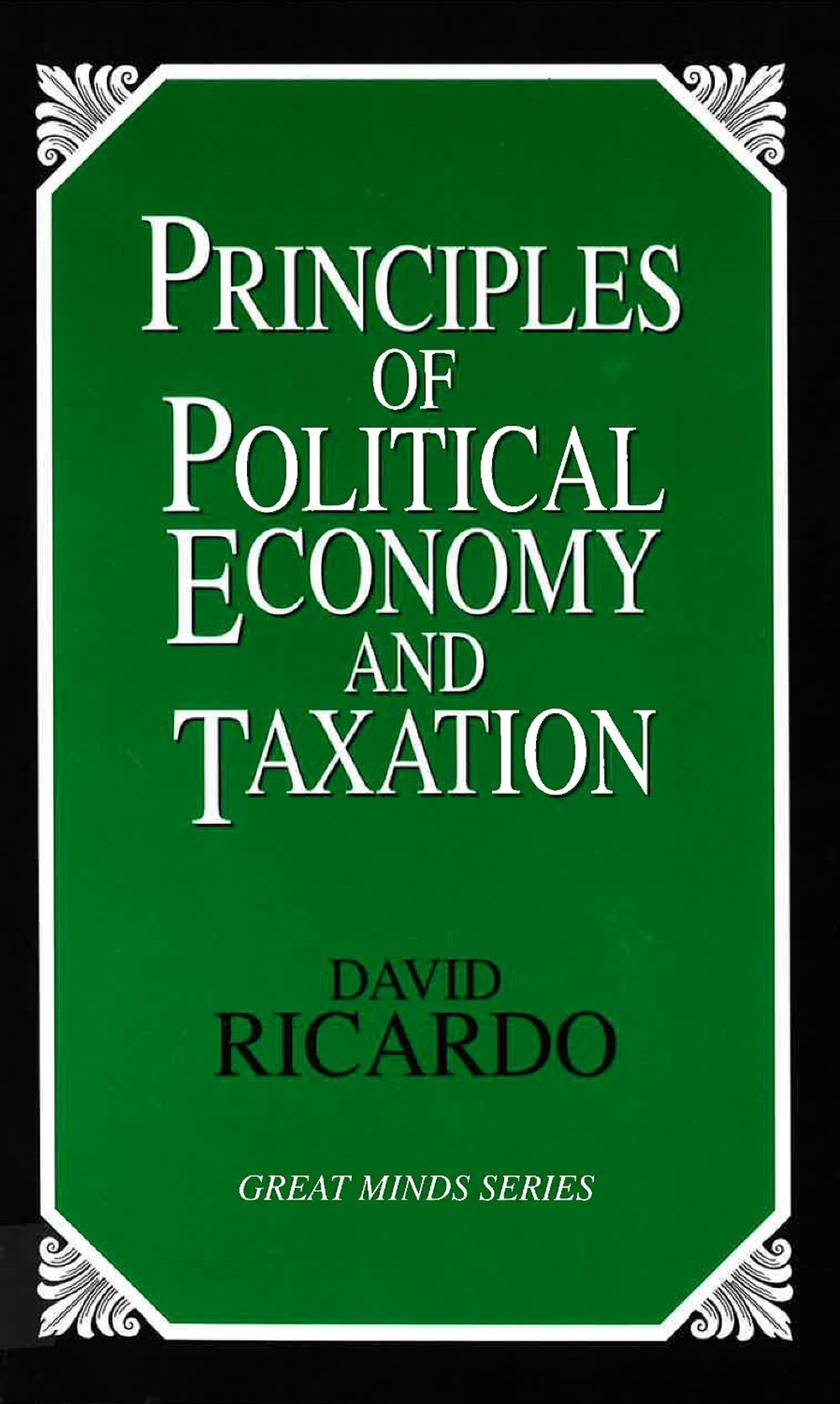 Principles of Political Economy and Taxation, 9781573921091