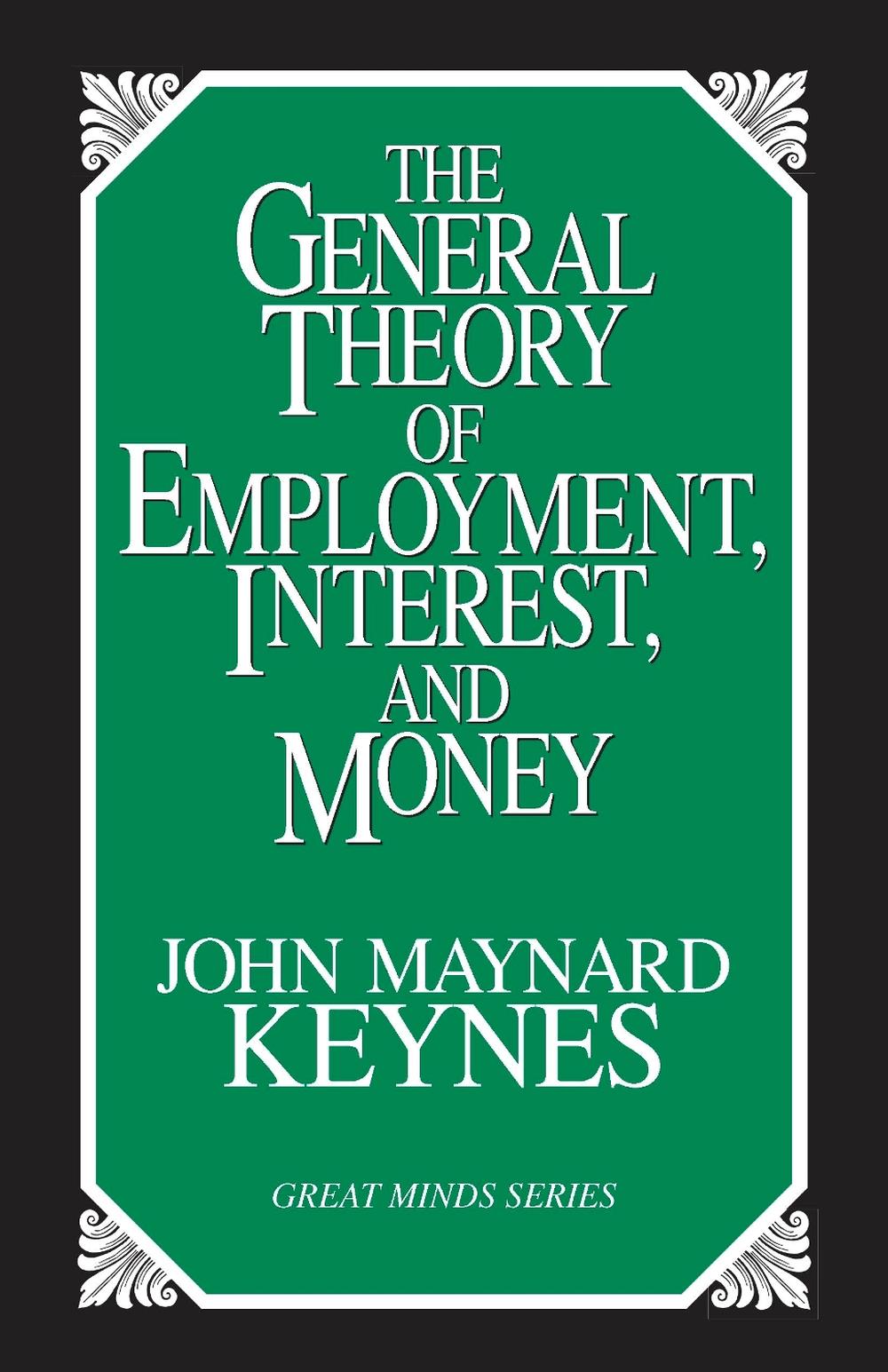 The General Theory of Employment, Interest, and Money, 9781573921398