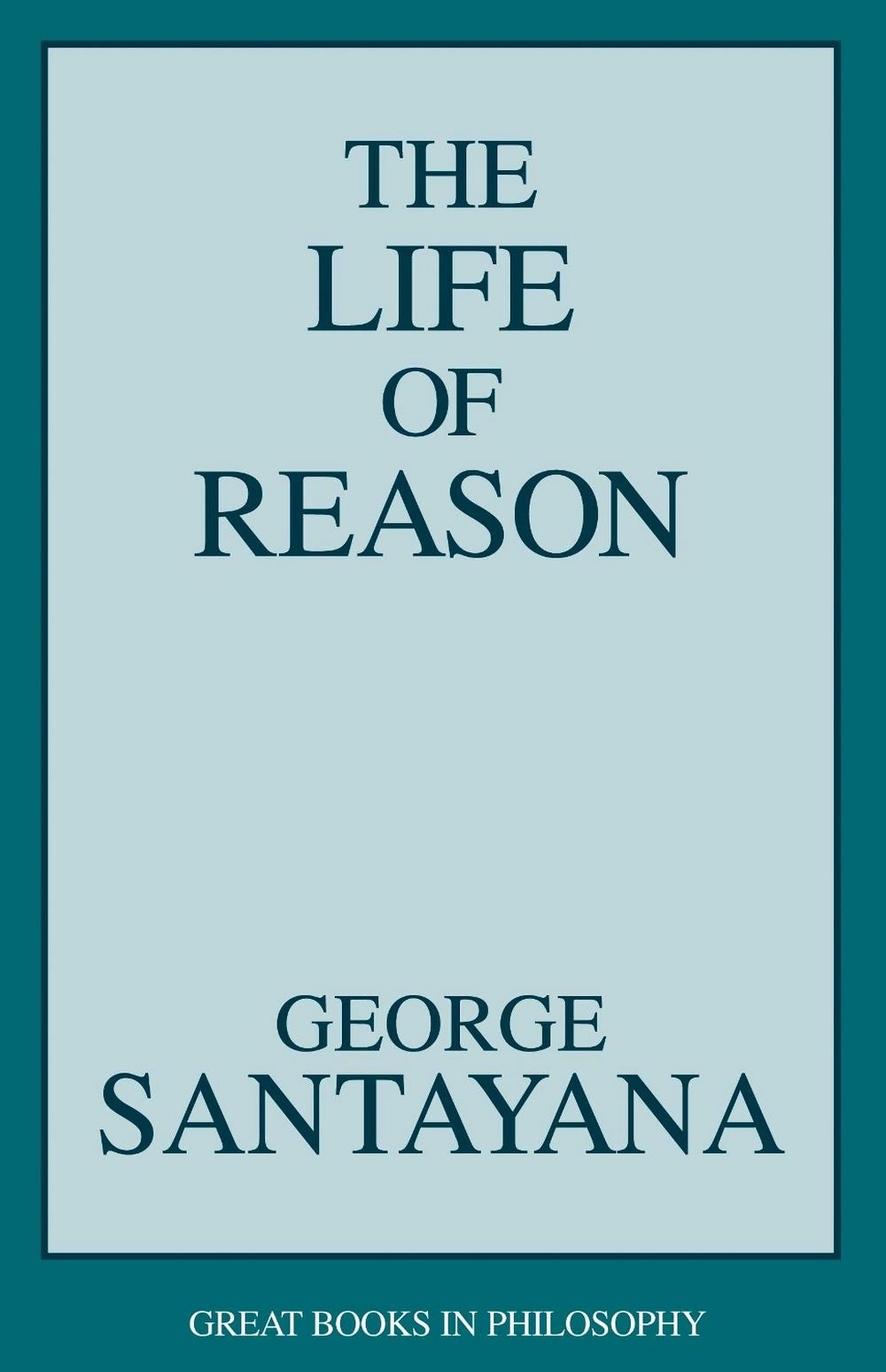 The Life of Reason, 9781573922104