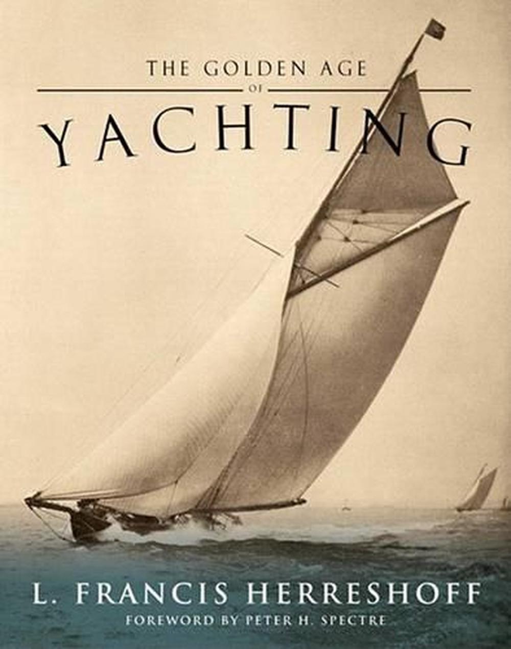 The Golden Age of Yachting, 9781574092516