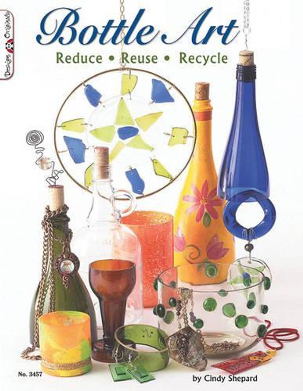 Bottle Art by Cindy Shepard - ISBN: 9781574213348