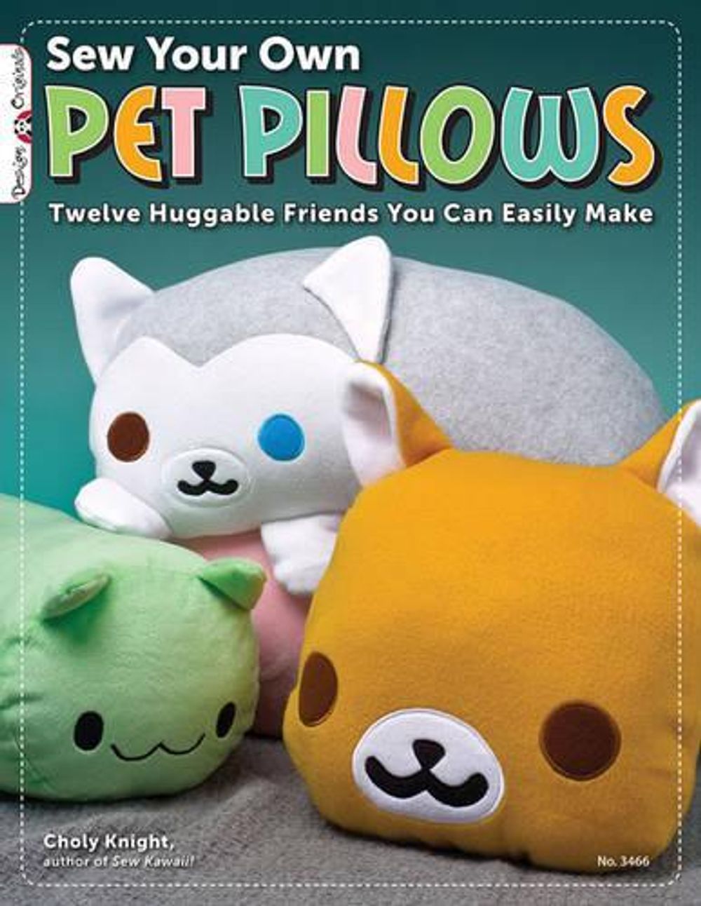Sew Your Own Pet Pillows by Choly Knight - ISBN: 9781574213430