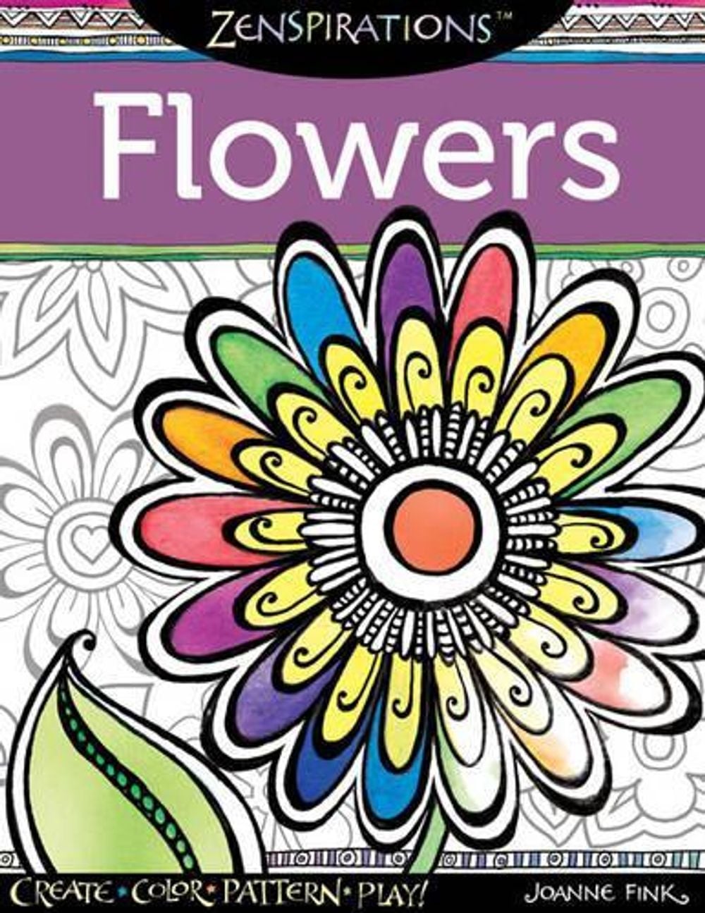 Zenspirations Coloring Book Flowers by Joanne Fink - ISBN: 9781574218695
