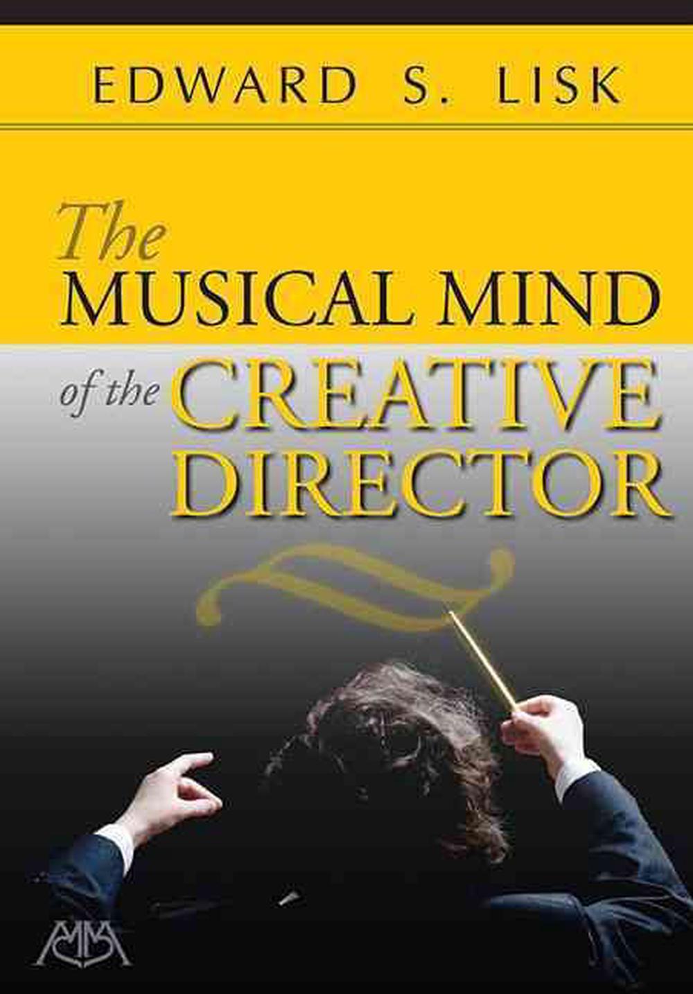 The Musical Mind of the Creative Director, 9781574631609