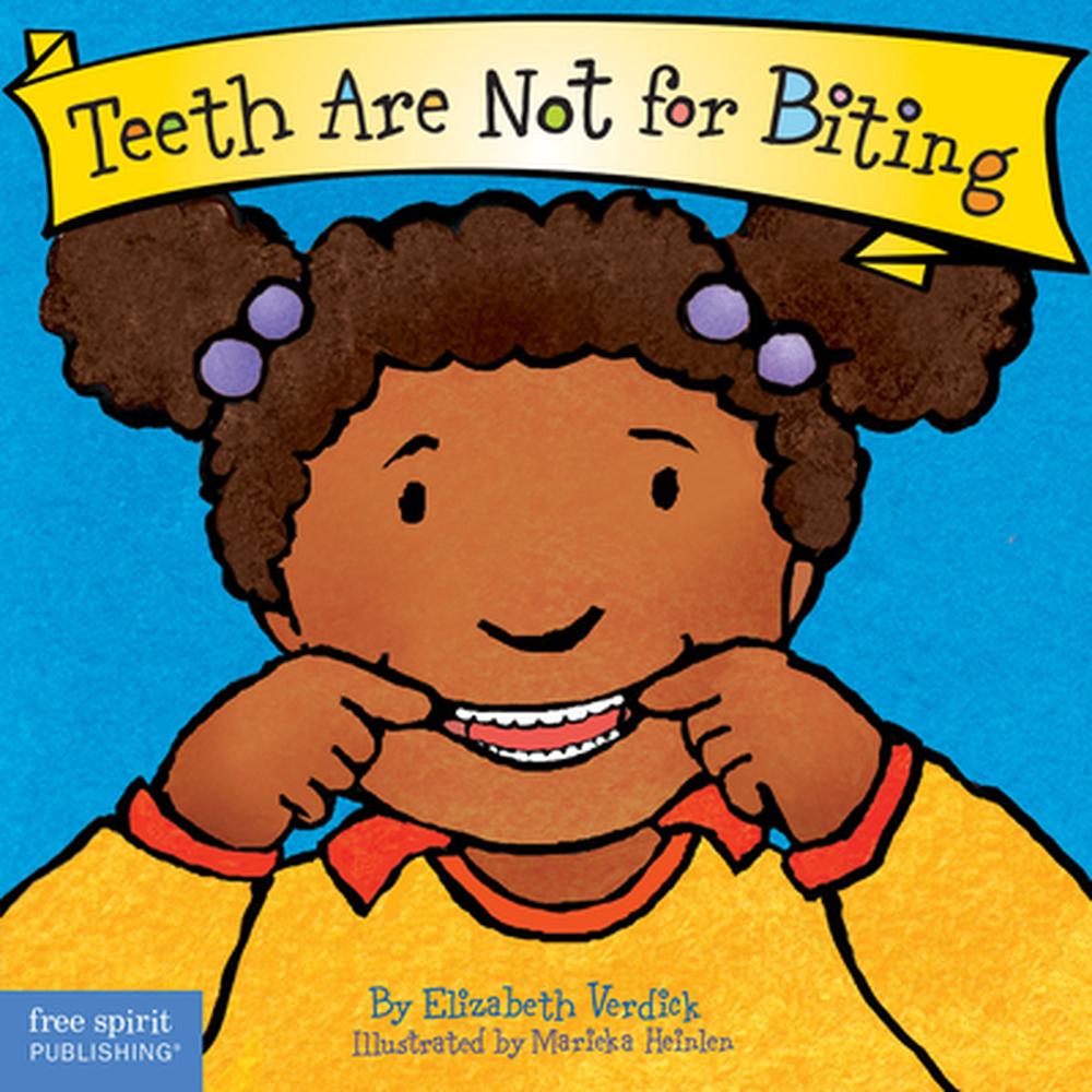 Teeth Are Not for Biting by Elizabeth Verdick, Board Books