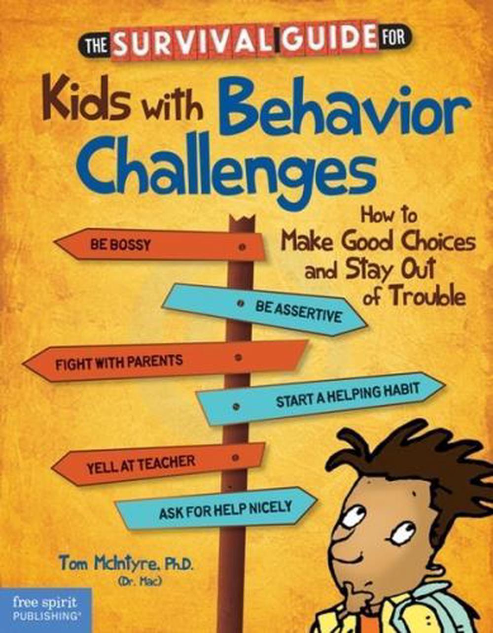 The Survival Guide for Kids with Behavior Challenges, 9781575424491