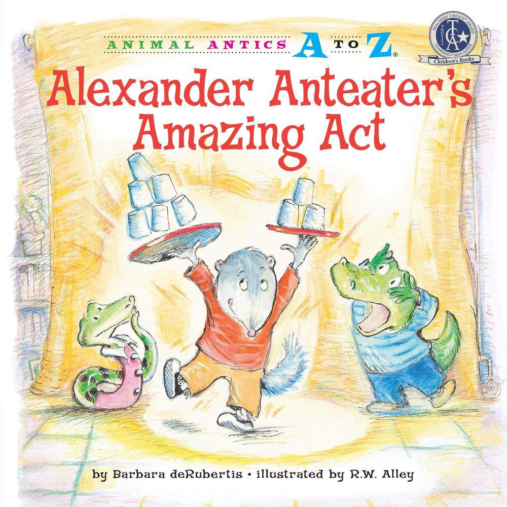 Alexander Anteater's Amazing Act by Barbara deRubertis - ISBN: 9781575653006