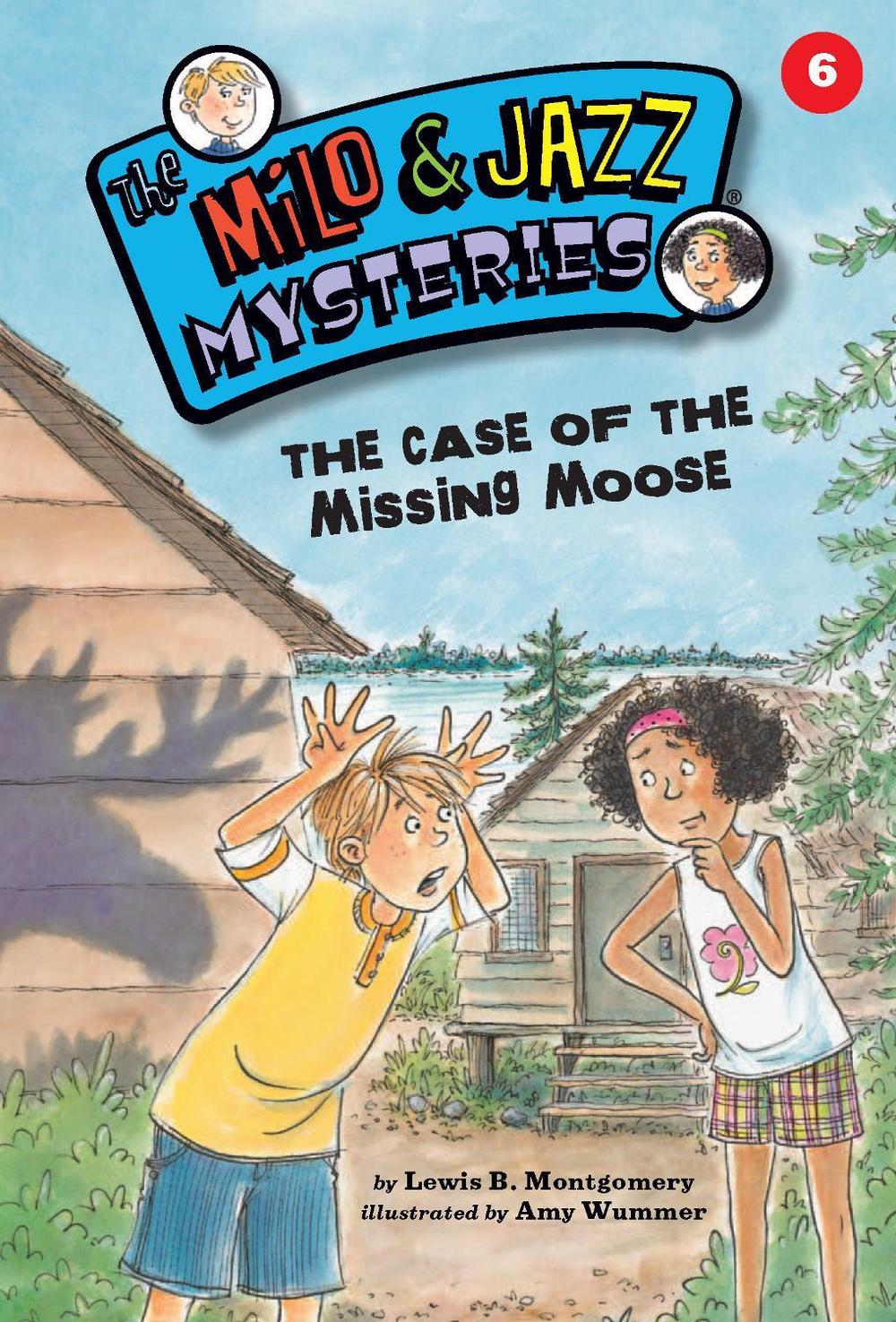 The Case of the Missing Moose (Book 6) by Lewis B. Montgomery - ISBN: 9781575653228