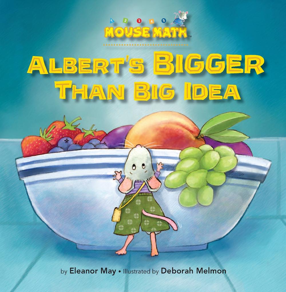 Albert's BIGGER Than Big Idea by Eleanor May - ISBN: 9781575655222