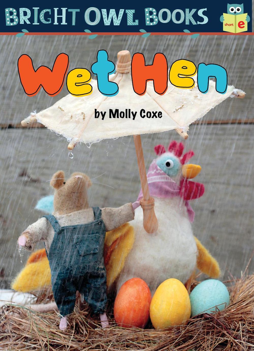 Wet Hen by Molly Coxe - ISBN: 9781575659763