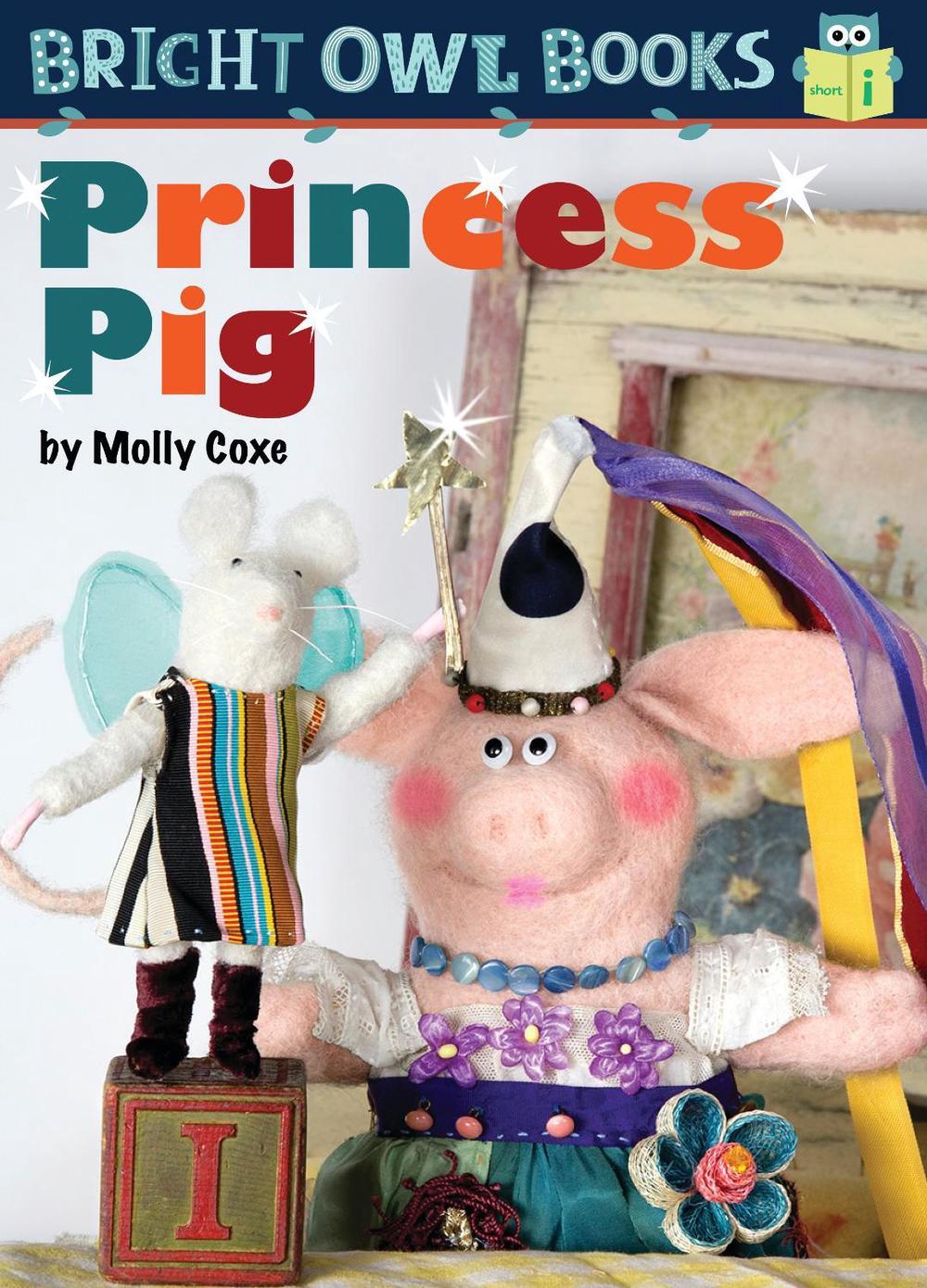 Princess Pig by Molly Coxe - ISBN: 9781575659794