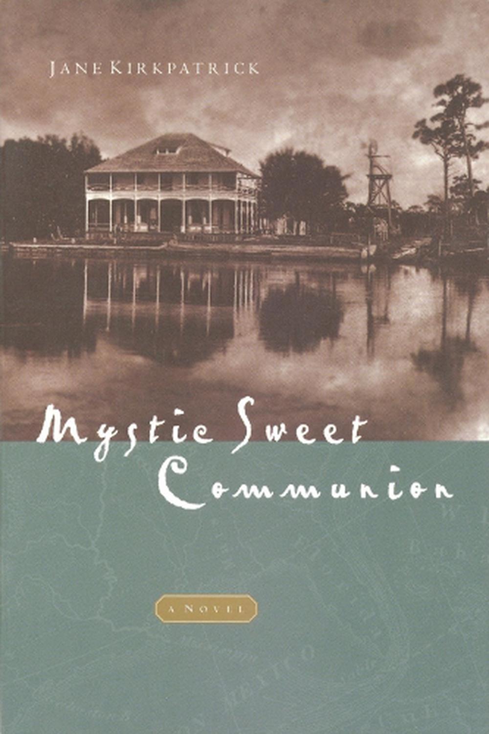Mystic Sweet Communion by Jane Kirkpatrick - ISBN: 9781576732939