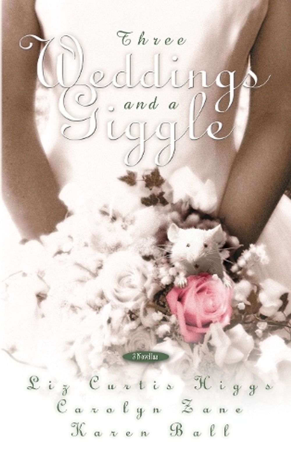 Three Weddings and a Giggle by Liz Curtis Higgs - ISBN: 9781576736562