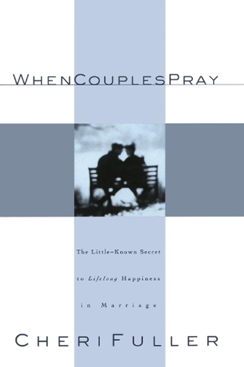 When Couples Pray by Cheri Fuller - ISBN: 9781576736661