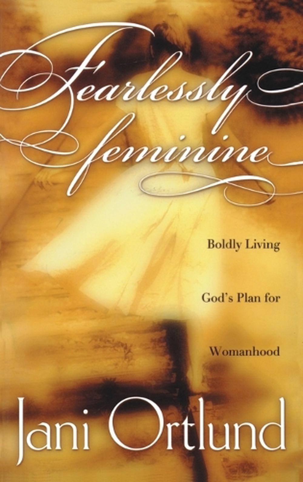 Fearlessly Feminine by Jani Ortlund - ISBN: 9781576736692