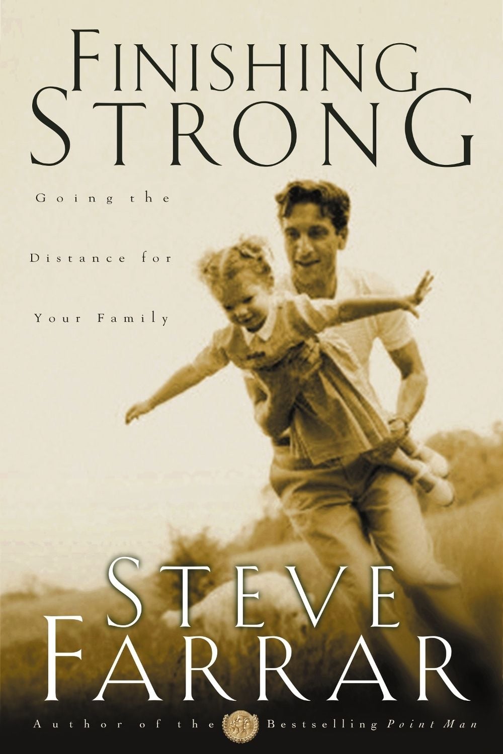 Finishing Strong by Steve Farrar - ISBN: 9781576737262