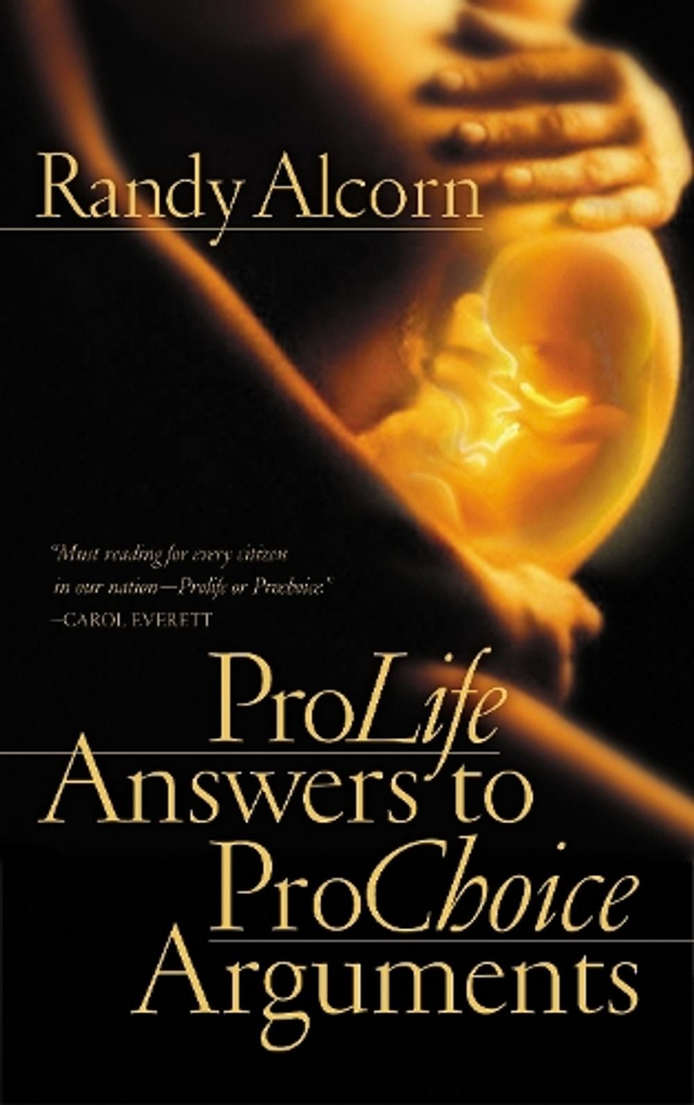 Pro-Life Answers to Pro-Choice Arguments by Randy Alcorn - ISBN: 9781576737514