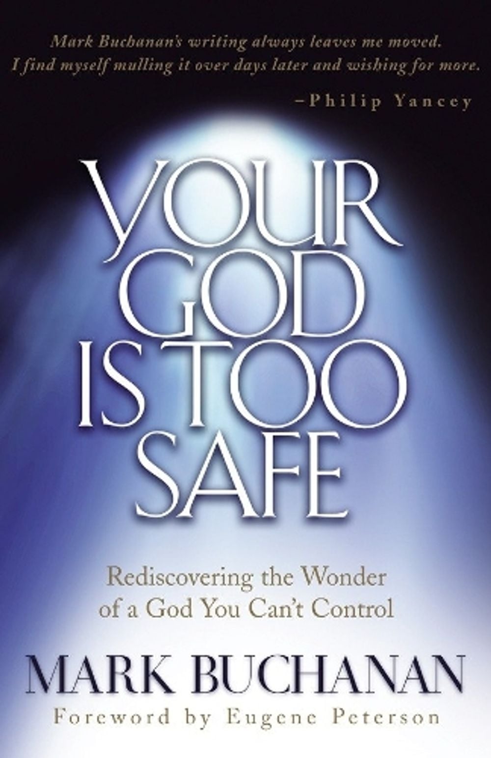Your God is too Safe by Mark Buchanan - ISBN: 9781576737743