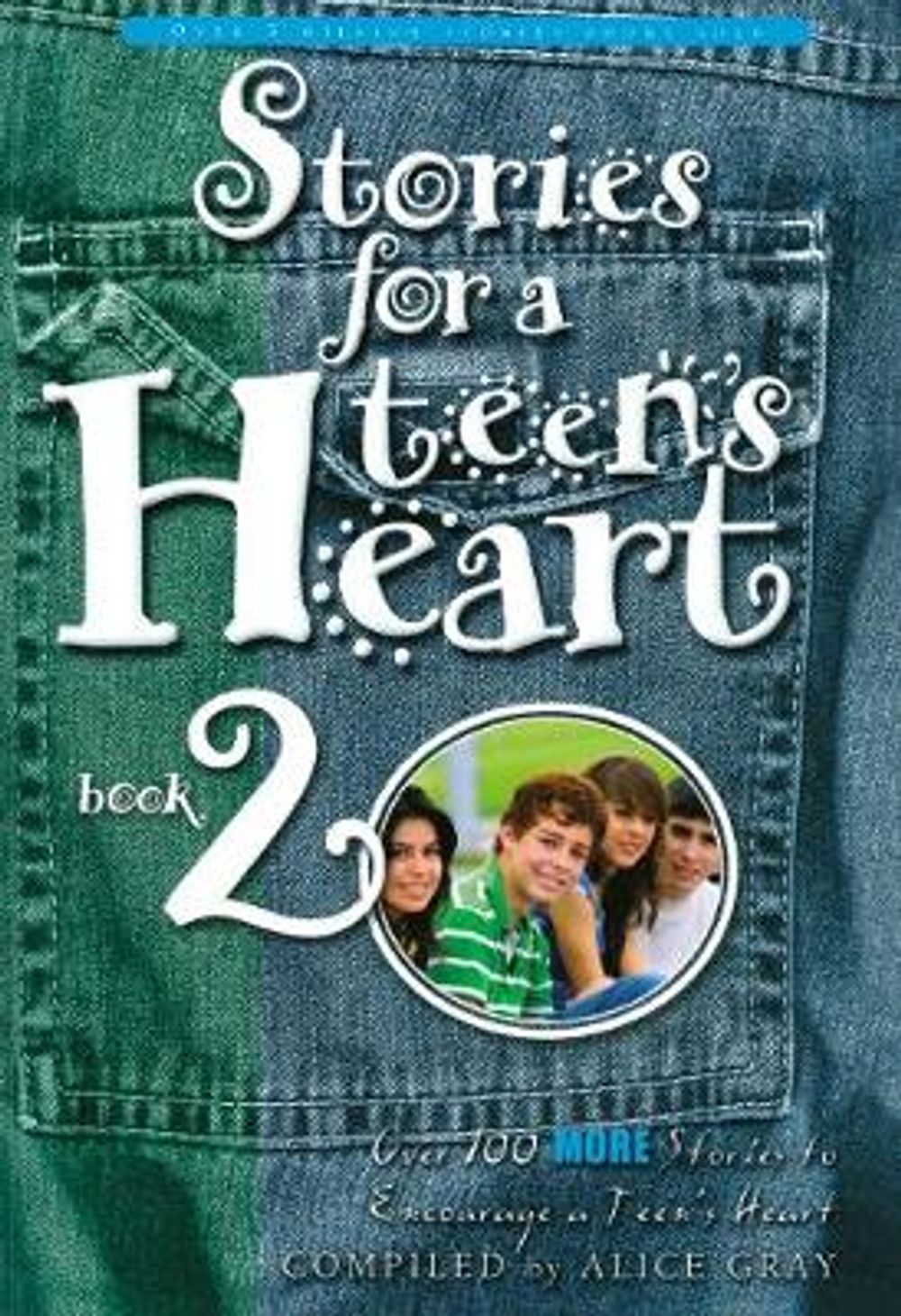 Stories for a Teen's Heart:  Book 2 by Alice Gray - ISBN: 9781576737972
