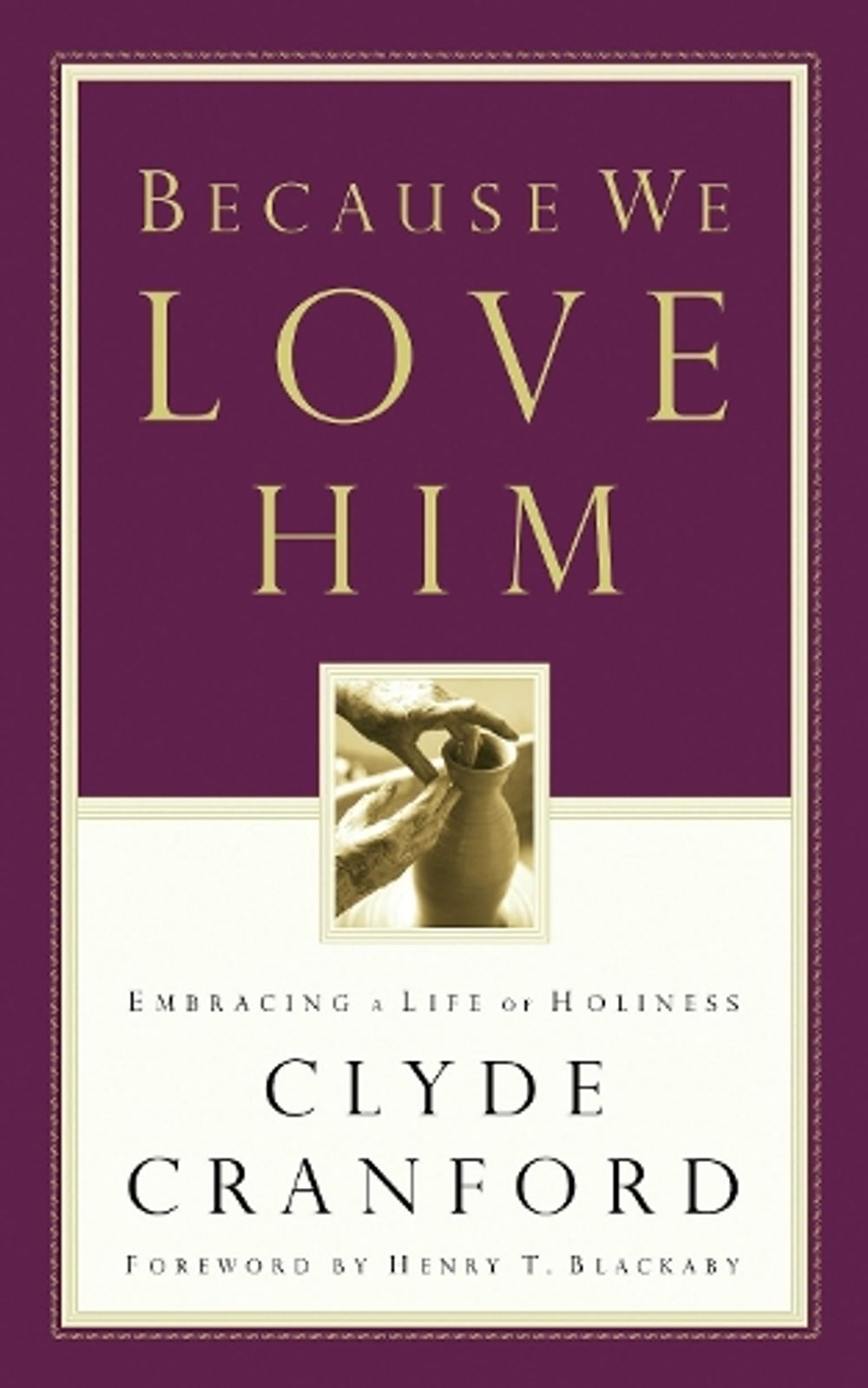 Because We Love Him by Clyde Cranford - ISBN: 9781576738658