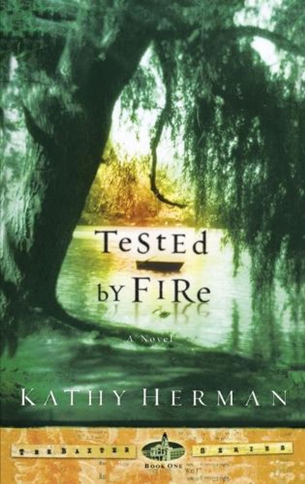 Tested by Fire by Kathy Herman - ISBN: 9781576739563