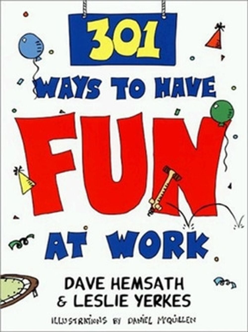 301 Ways to Have Fun at Work by HEMSATH - ISBN: 9781576750193