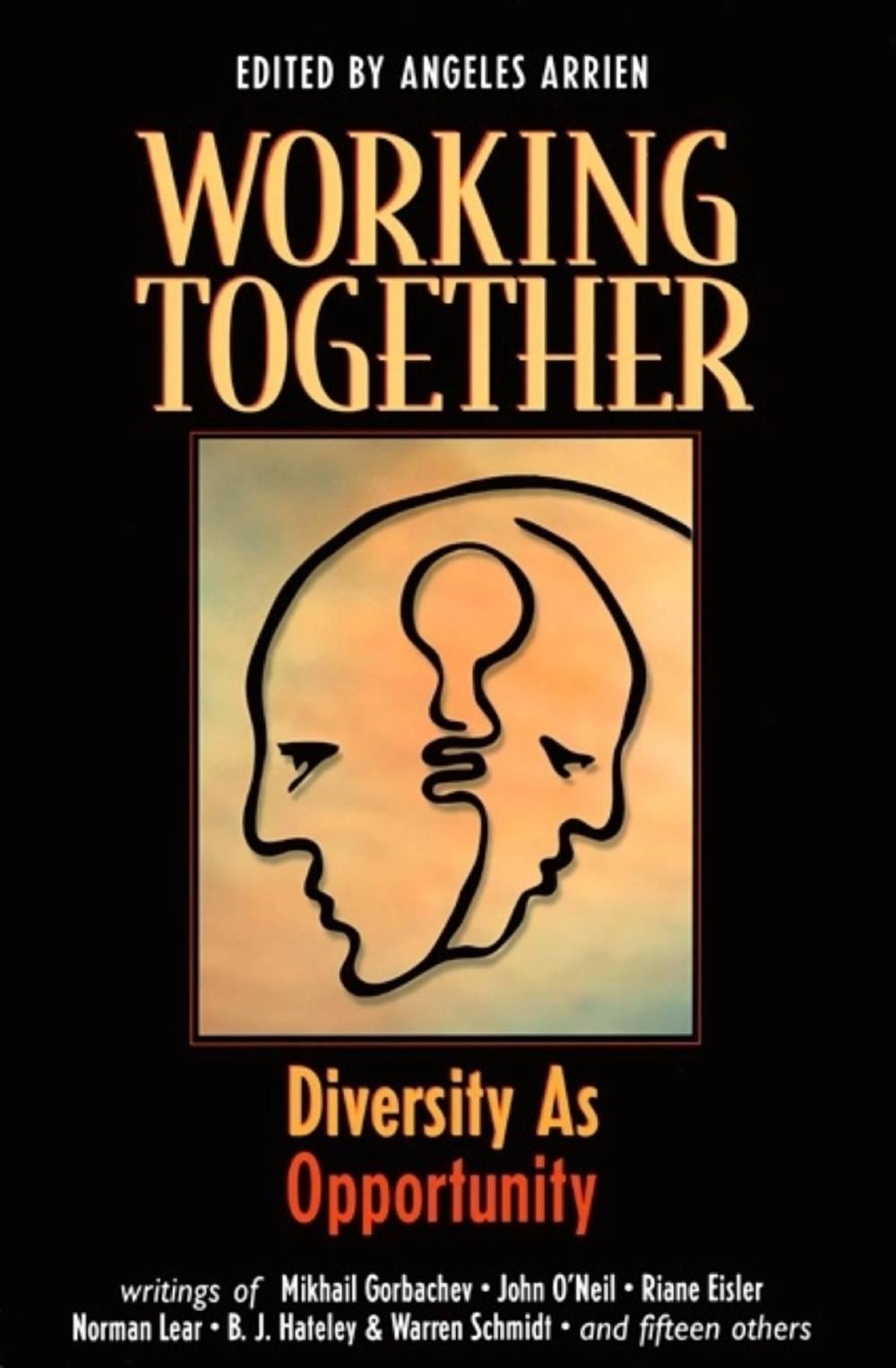 Working Together: Diversity as Opportunity by Angeles Arrien - ISBN: 9781576751565