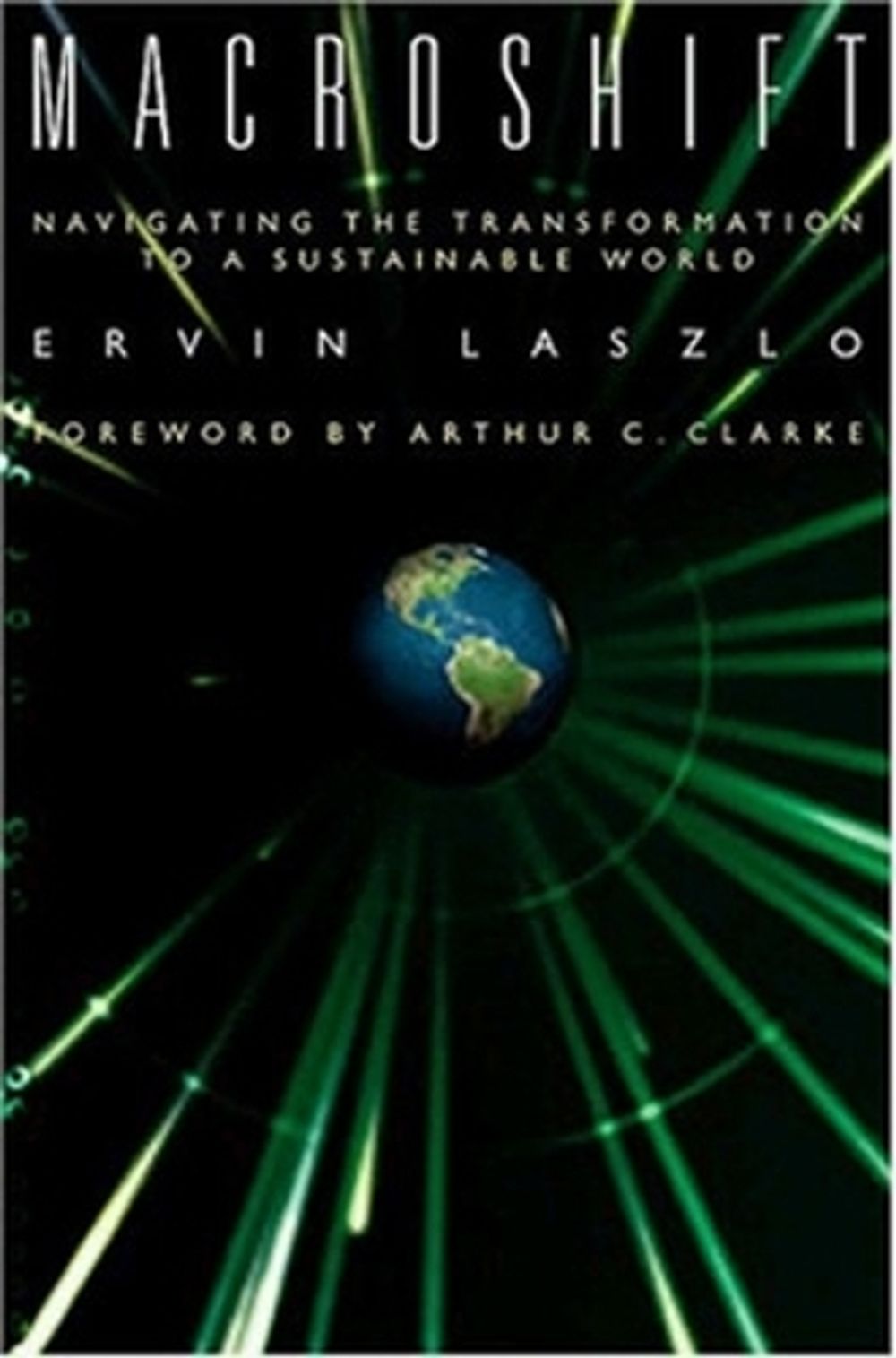 Macroshift: Navigating the Transformation to a Sustainable World by Ervin Laszlo - ISBN: 9781576751633