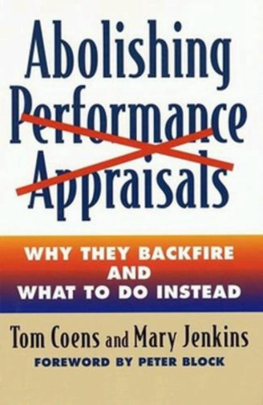 Abolishing Performance Appraisals - Why They Backfire and What to Do Instead by COENS - ISBN: 9781576752005
