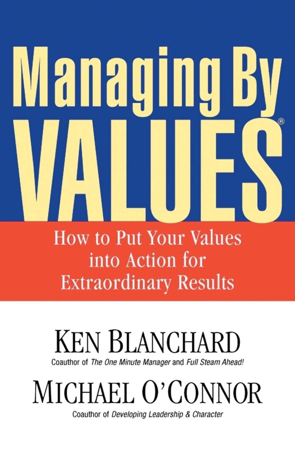 Managing By Values by Ken Blanchard - ISBN: 9781576752746