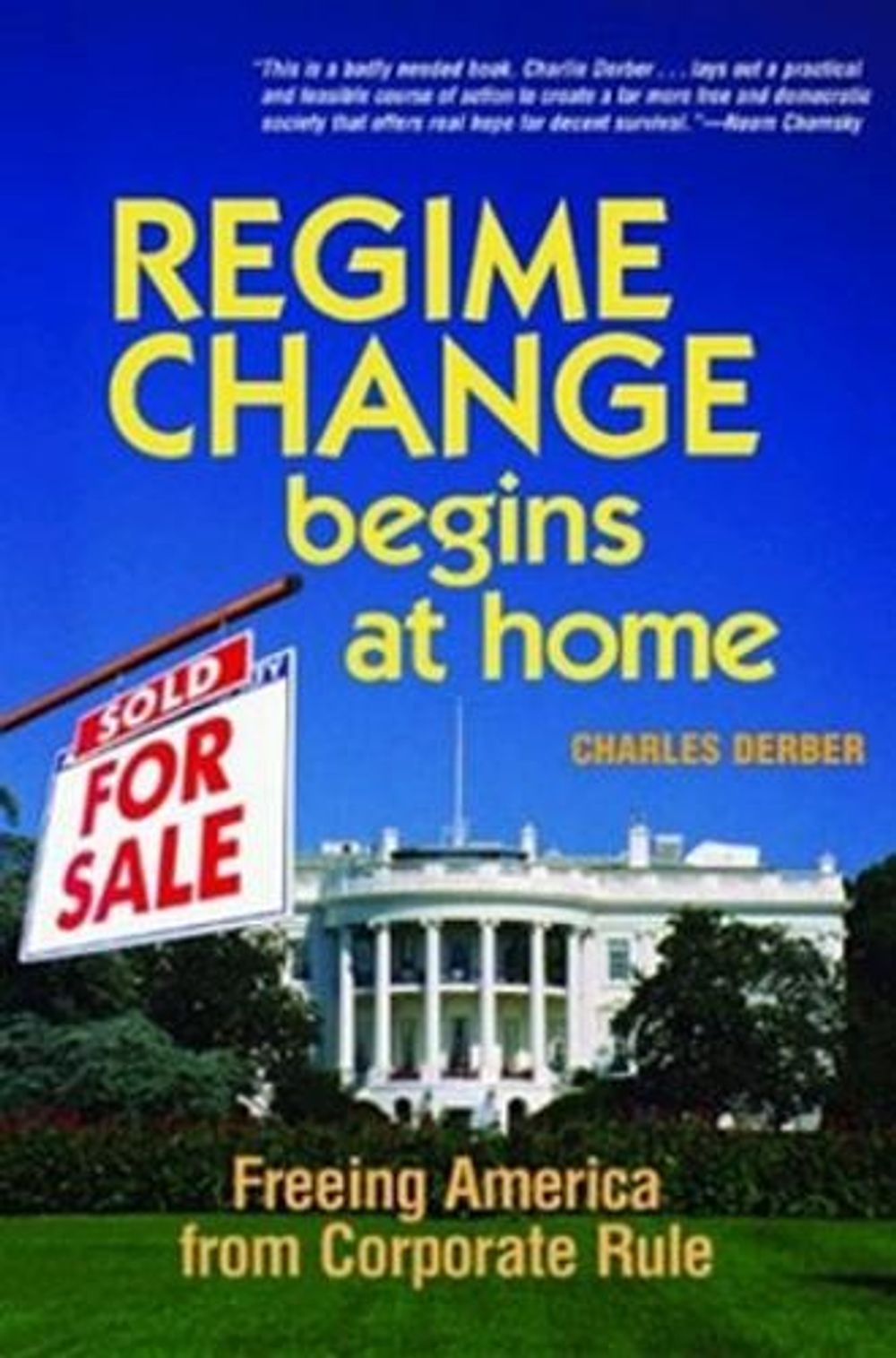 REGIME CHANGE BEGINS AT HOME - by DERBER - ISBN: 9781576752920