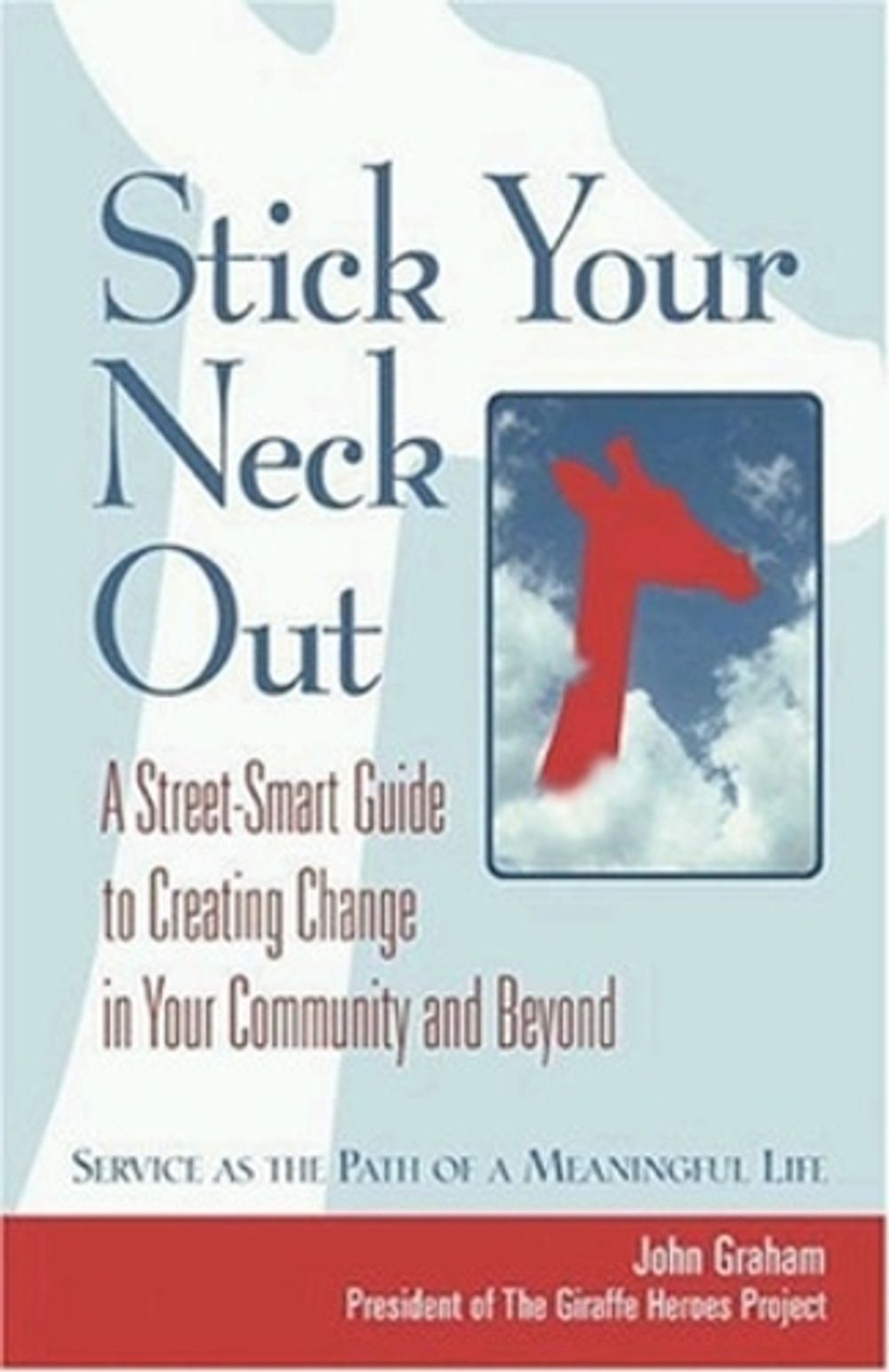 STICK YOUR NECK OUT by GRAHAM - ISBN: 9781576753040