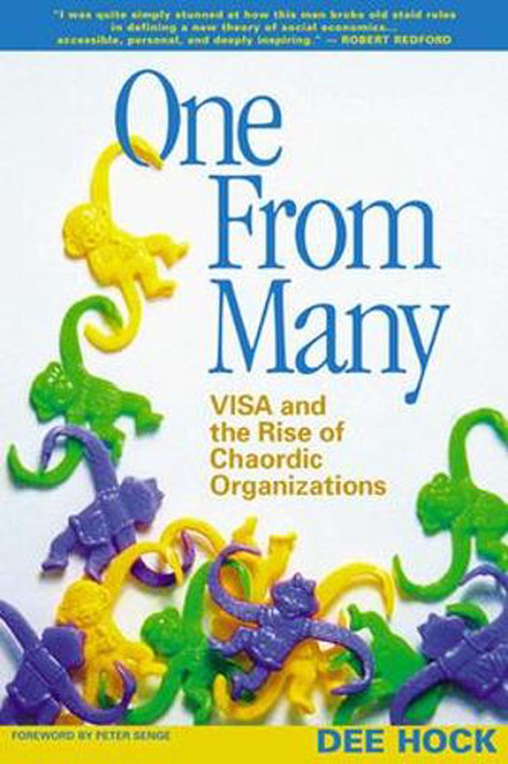 One From Many; VISA and the Rise of the Chaordic Organization, 9781576753323