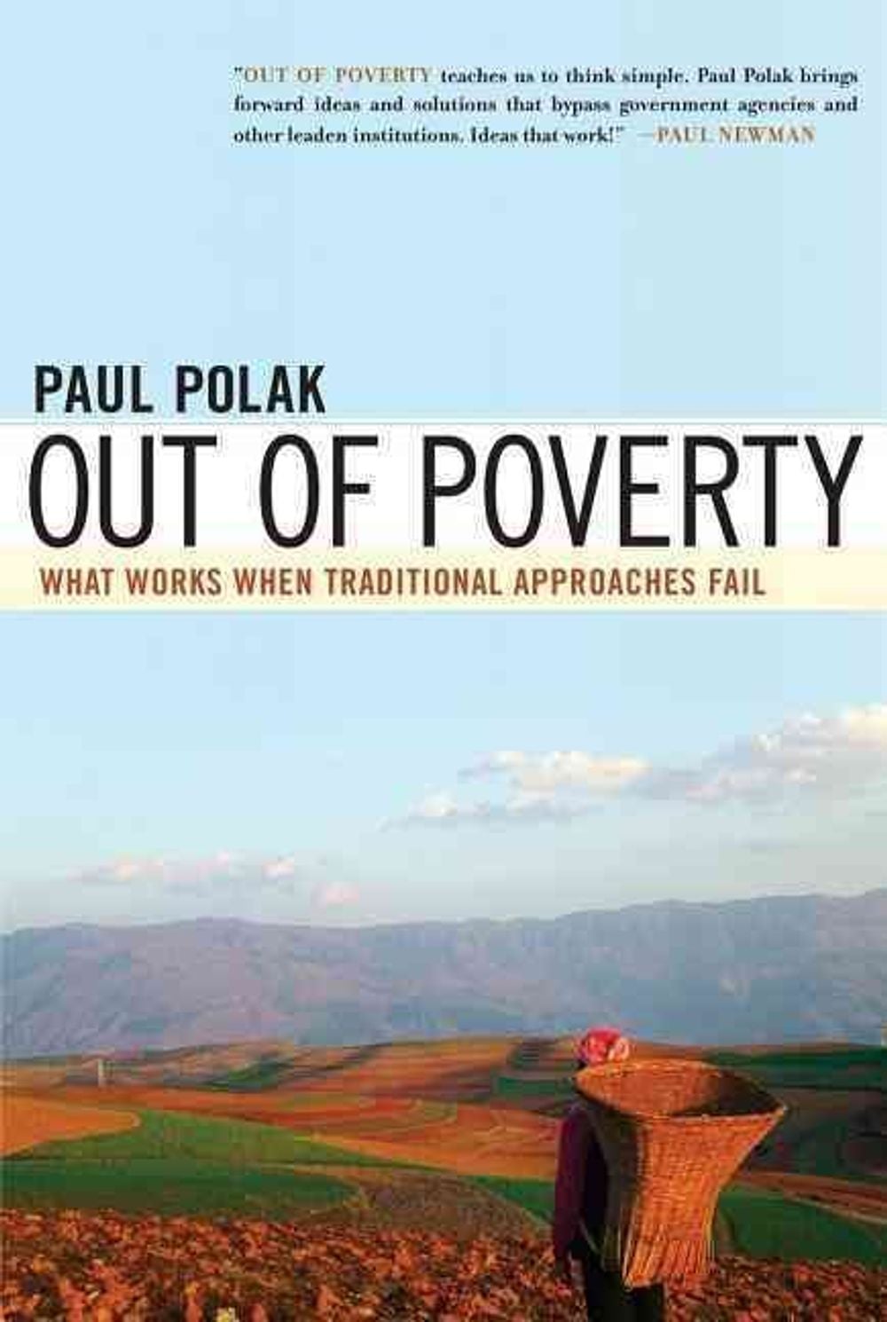 Out of Poverty. What Works When Traditional Approaches Fail. by Paul Polak - ISBN: 9781576754498